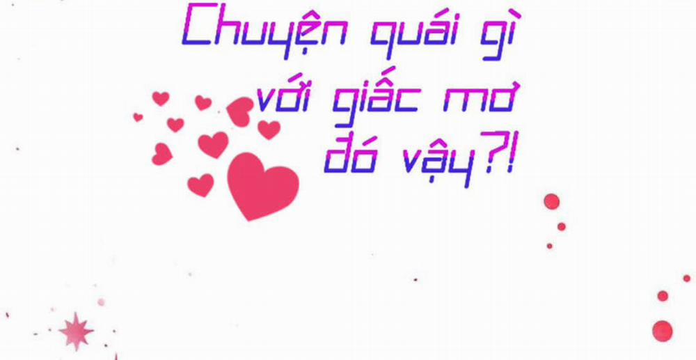 Chuyện Quái Gì Với Giấc Mơ Đó Vậy? 41 trang 30