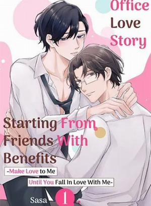 Đọc truyện tranh Chuyện Tình Công Sợ Bắt Đầu Từ Bạn Tình – Làm Tình Với Tôi Cho Đến Khi Cậu Yêu Tôi