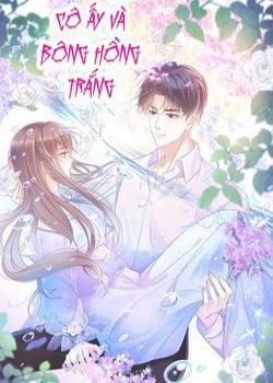 Đọc truyện tranh Cô Ấy Và Bông Hồng Trắng