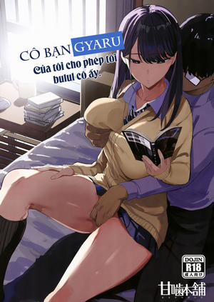 Đọc truyện tranh Cô bạn gyaru của tôi cho phép tôi bulul cô ấy