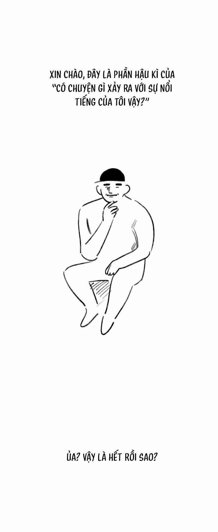 Có Chuyện Gì Xảy Ra Với Sự Nổi Tiếng Của Tôi Thế? 70 End trang 54