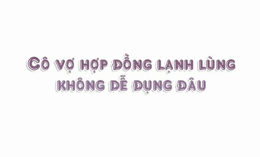 Cô Vợ Hợp Đồng Lạnh Lùng Không Dễ Đụng Đâu 0 trang 31