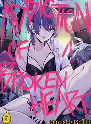 Đọc truyện tranh Cơn Nghiện Nơi Trái Tim Tan Vỡ