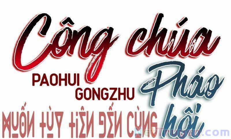 Công Chúa Pháo Hôi Muốn Tùy Tiện Đến Cùng 13 trang 10