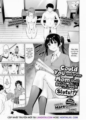 Đọc truyện tranh Could You and Your Mom Quit Being Such Sluts