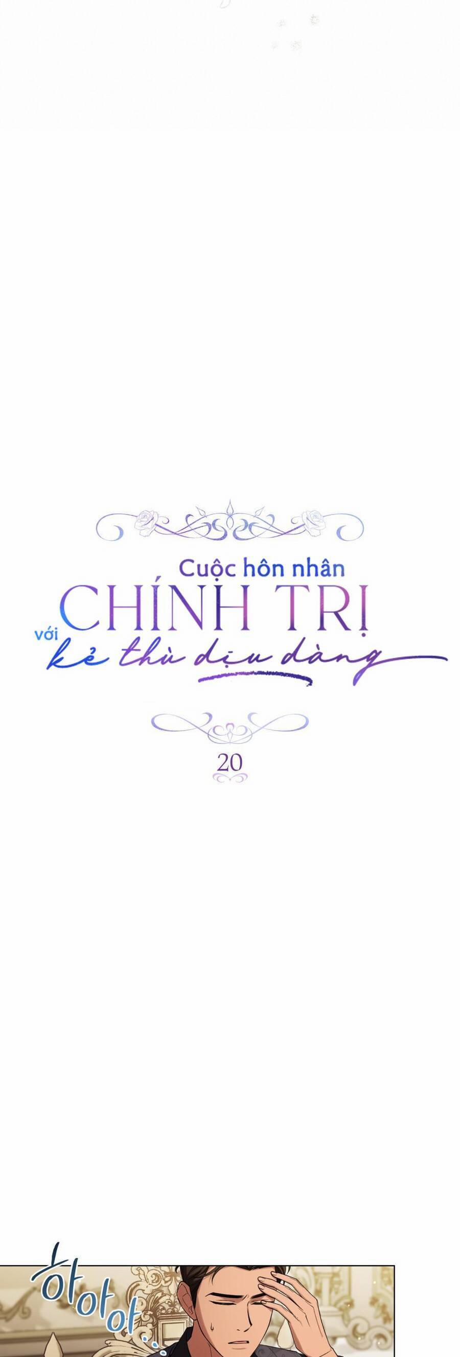 Cuộc Hôn Nhân Chính Trị Với Kẻ Thù Dịu Dàng 20 trang 7