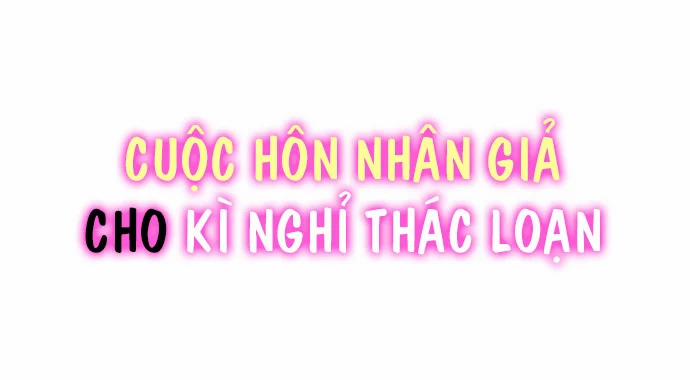 Cuộc Hôn Nhân Giả Cho Kì Nghỉ Thác Loạn 10 trang 1
