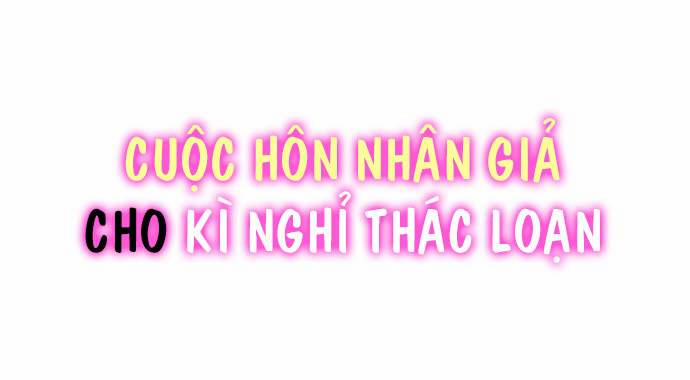 Cuộc Hôn Nhân Giả Cho Kì Nghỉ Thác Loạn 26 trang 1