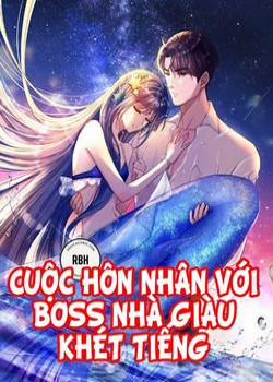 Đọc truyện Cuộc Hôn Nhân Với Boss Nhà Giàu Khét Tiếng,