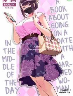 Đọc truyện tranh Cuốn Sách Hướng Dẫn Đi Hẹn Hò Buổi Gặp Mặt Đầu Tiên, In The Middle Of The Day