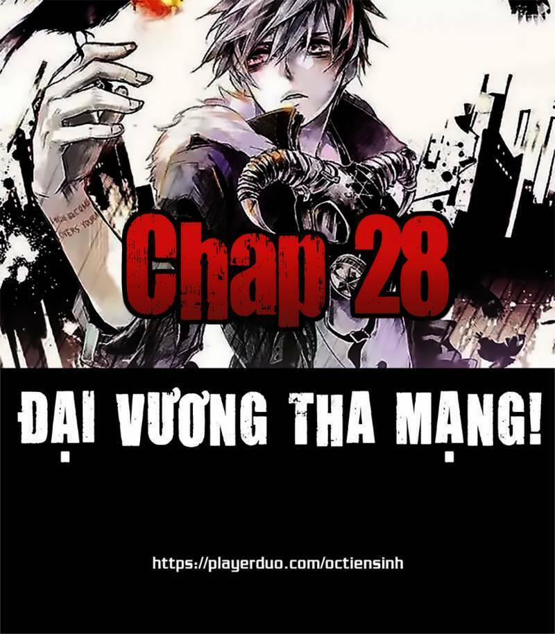 Đại Vương Tha Mạng 28 trang 0