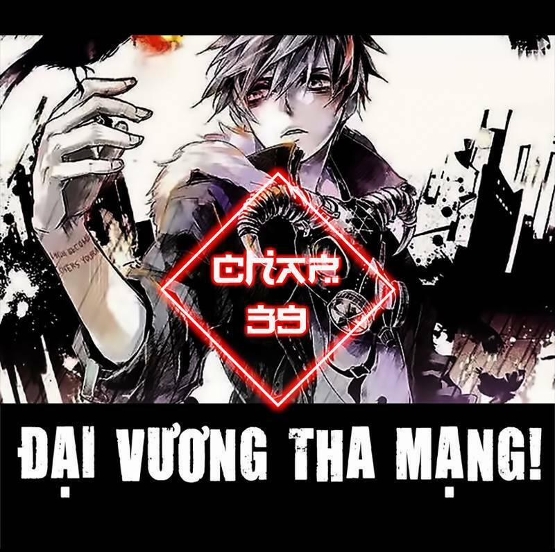 Đại Vương Tha Mạng 39 trang 0