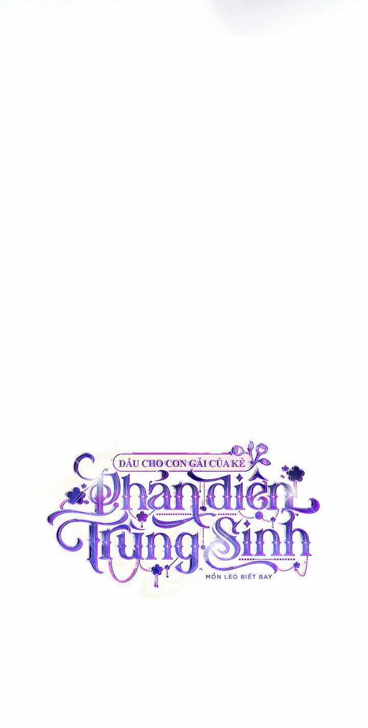 Dẫu Cho Con Gái Của Kẻ Phản Diện Trùng Sinh 39 trang 15