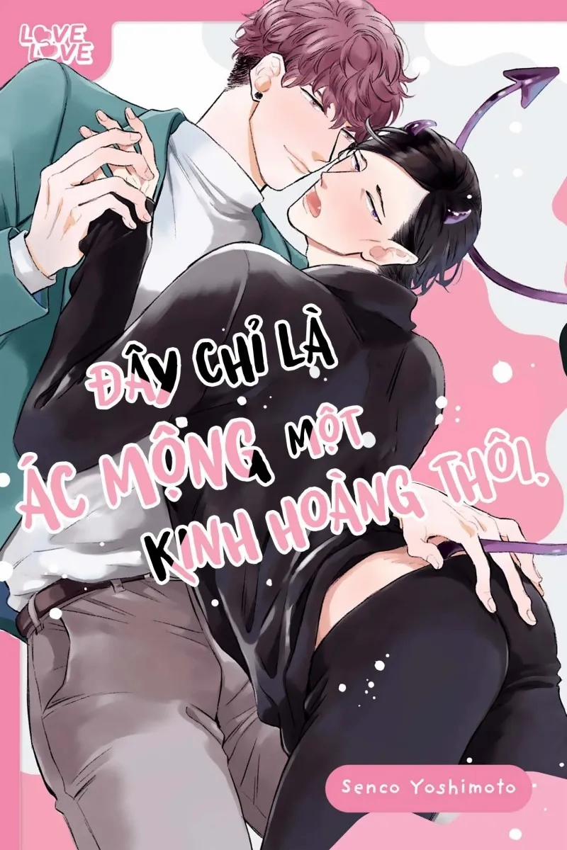 Đây Chỉ Là Một Ác Mộng Kinh Hoàng Thôi 1 trang 0