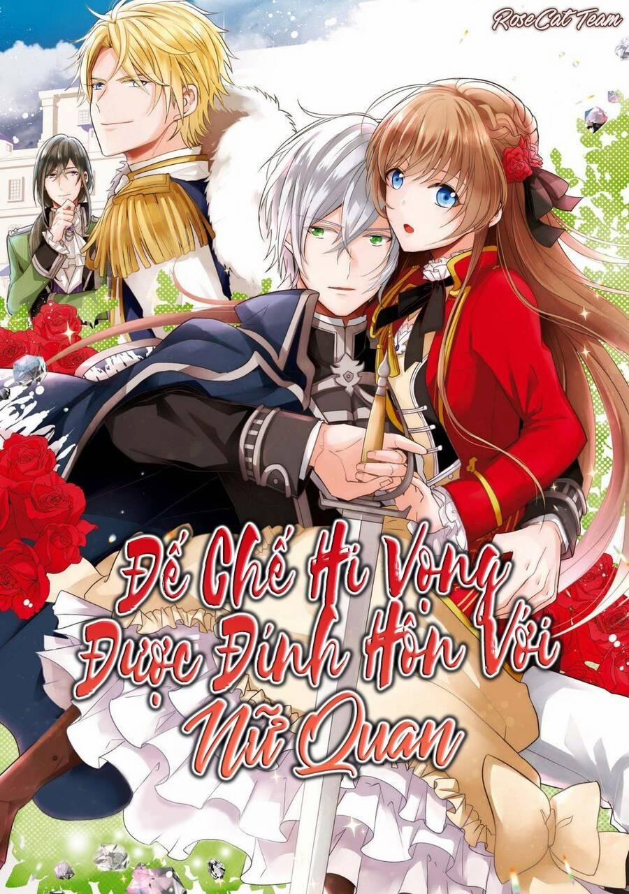 Đế Chế Hi Vọng Được Đính Hôn Với Nữ Quan 6 trang 0