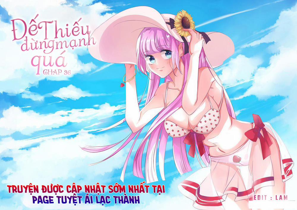 Đế Thiếu Đừng Mạnh Quá 36 trang 0