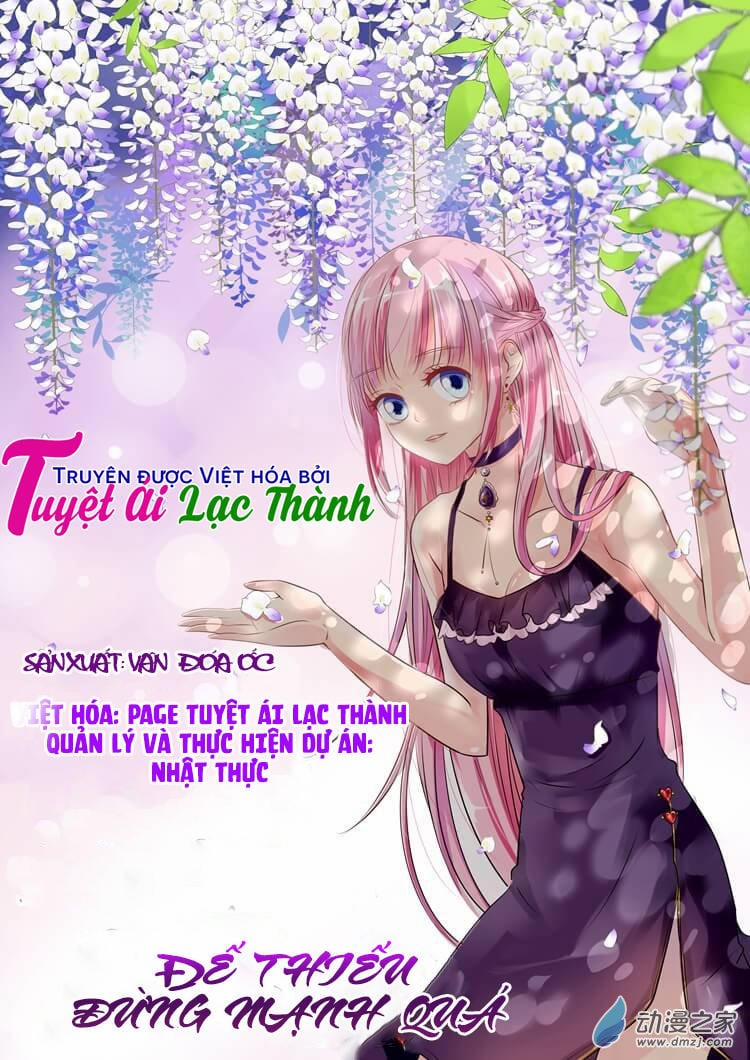 Đế Thiếu Đừng Mạnh Quá 5 trang 1