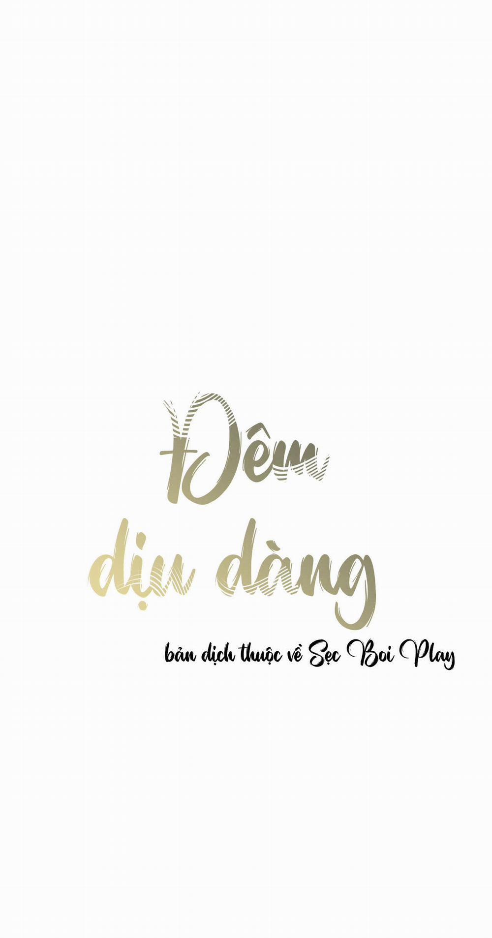 Đêm Dịu Dàng 44 trang 1