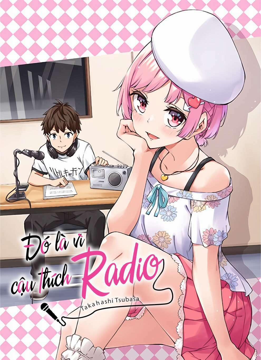 Đó Là Vì Cậu Thích Radio 11 trang 2