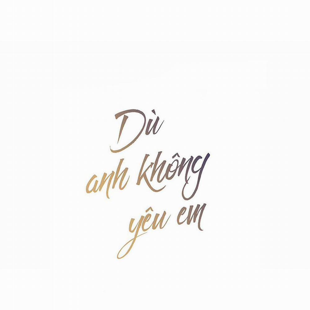 Dù Anh Không Yêu Em 73 trang 2