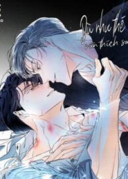 Đọc truyện tranh Dù Như Thế Vẫn Thích Sao