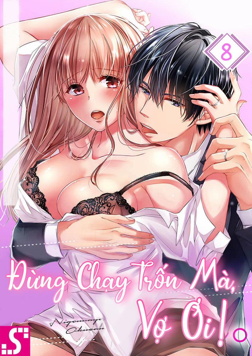 Đừng Chạy Trốn Mà, Vợ Ơi! 8.1 trang 0