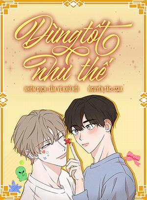 Đọc truyện tranh Đừng Tốt Như Thế