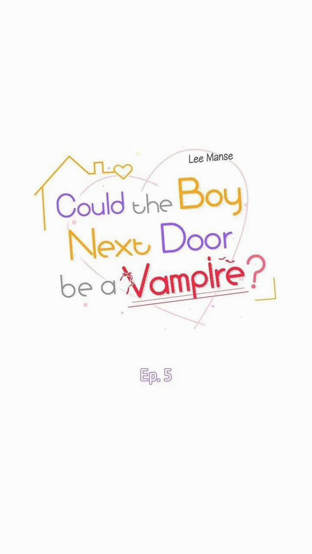 (End) Nếu Như Cậu Bạn Hàng Xóm Là Vampire? 5 trang 12