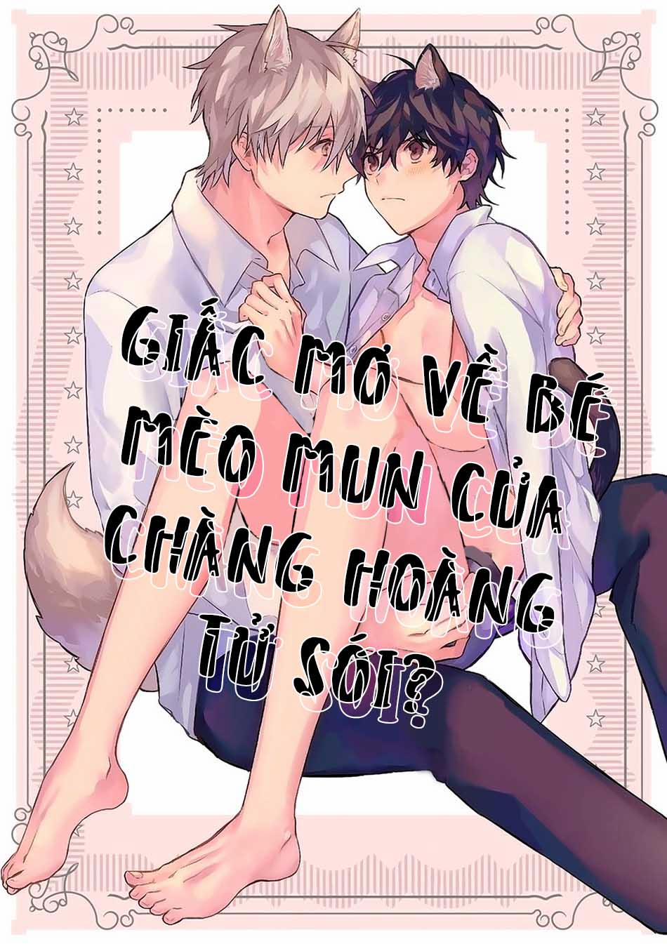 Giấc Mơ Về Bé Mèo Mun Của Chàng Hoàng Tử Sói? 1 trang 0