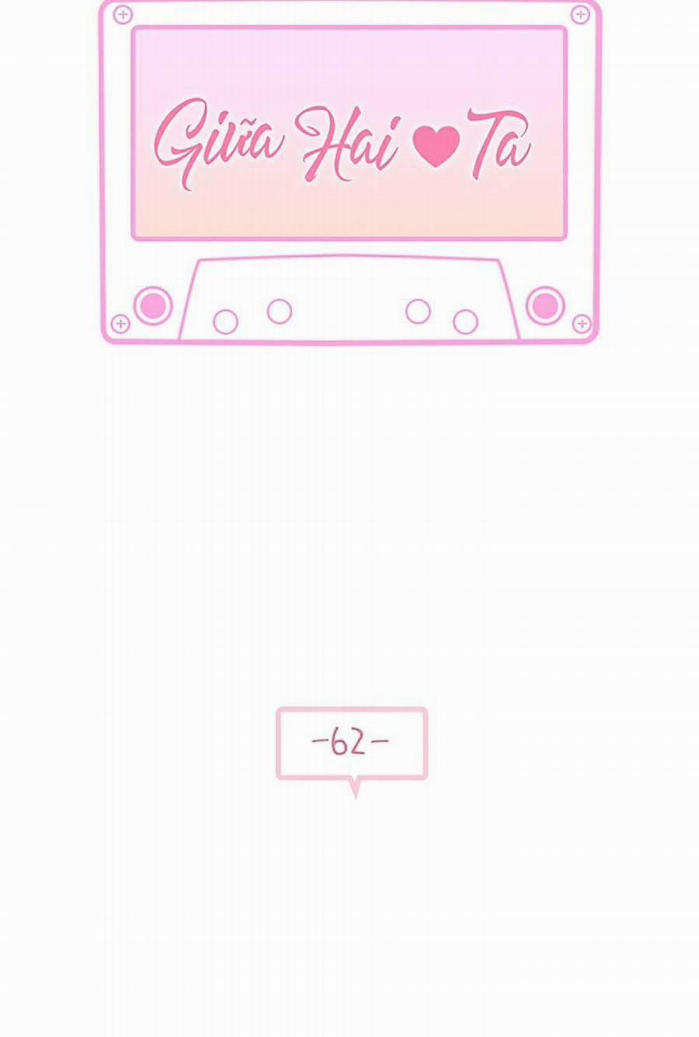 Giữa Hai Ta 62 trang 0