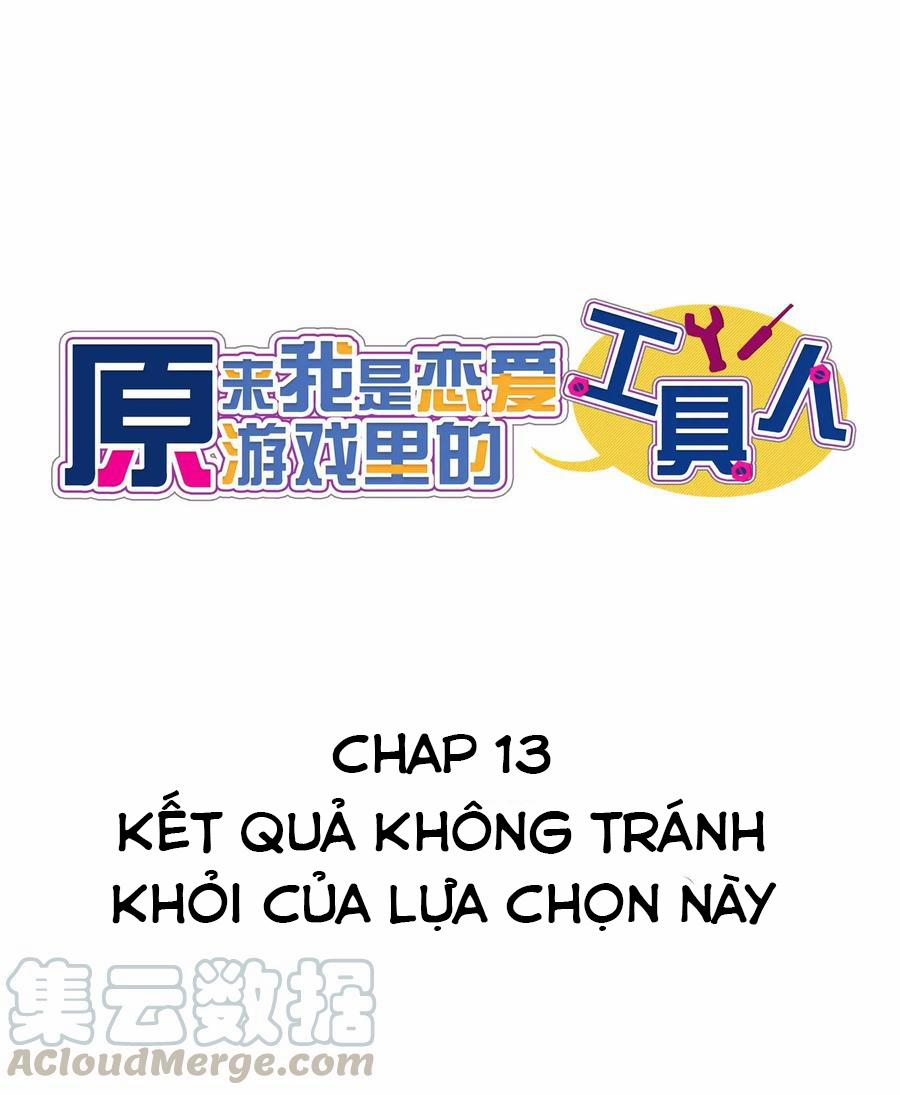 Hóa Ra Tôi Là Công Cụ Trong Game Tình Yêu 13 trang 1