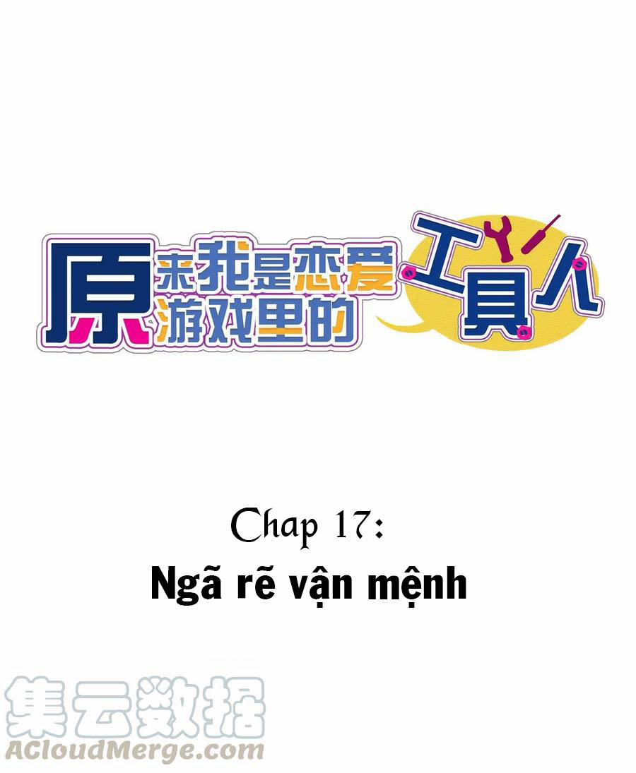 Hóa Ra Tôi Là Công Cụ Trong Game Tình Yêu 17 trang 1