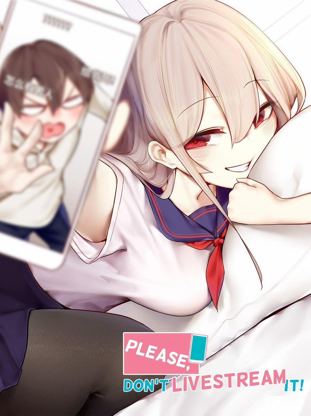 Học Tỷ, Đừng Livestream Nữa! 18.5 trang 0