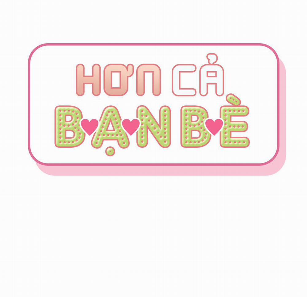 Hơn Cả Bạn Bè 35 end ss1 trang 3