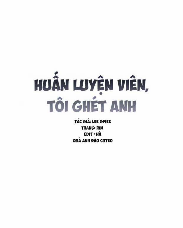 Huấn Luyện Viên Tôi Ghét Cậu 5 trang 2