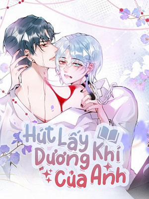 Đọc truyện tranh Hút Lấy Dương Khí Của Anh