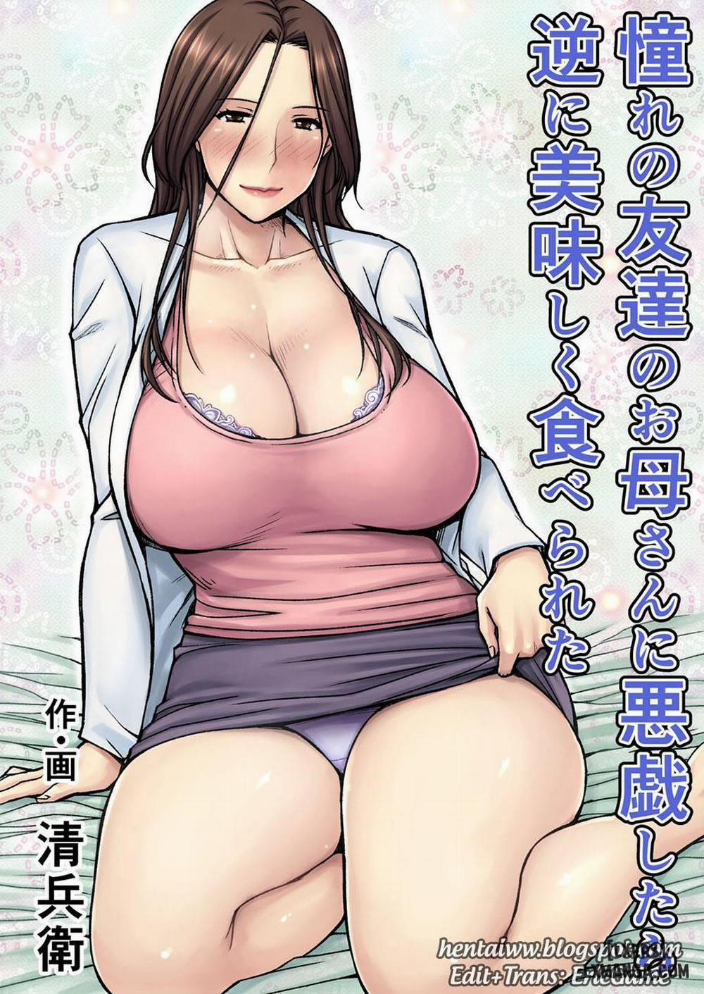 I Tried Playing a Prank On My Friend's Mom And Ended Up Being The One Pursued Oneshot trang 0