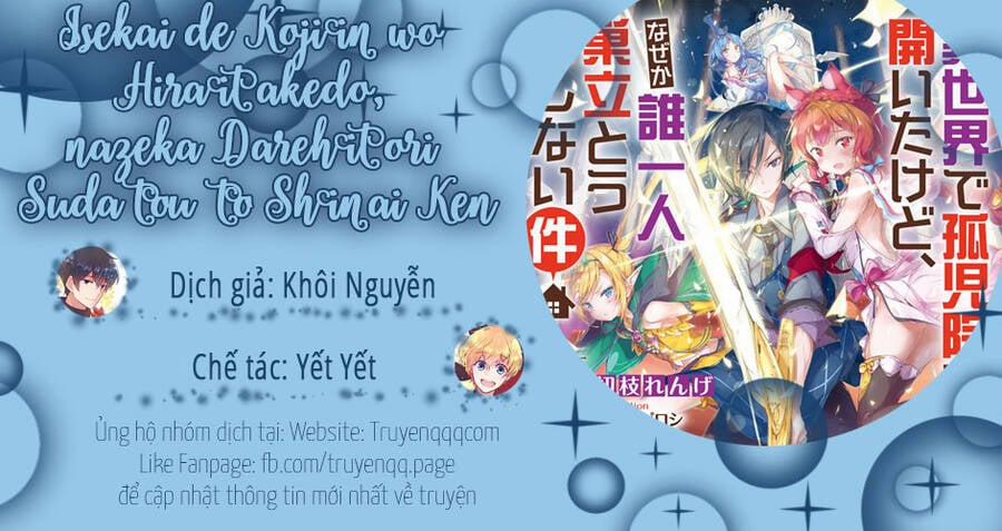 Isekai De Kojiin Wo Hiraita Kedo, Naze Ka Darehitori Sudatou To Shinai Ken 31 trang 0