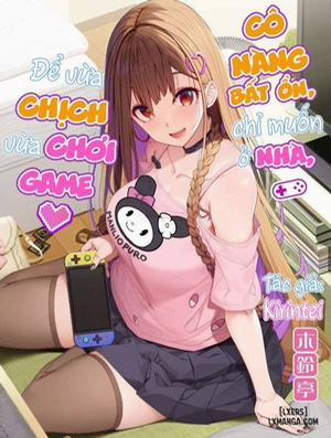 Đọc truyện tranh Jiraikei Joshi wa Ie Totsu shite game Shinagara H mo Shitai