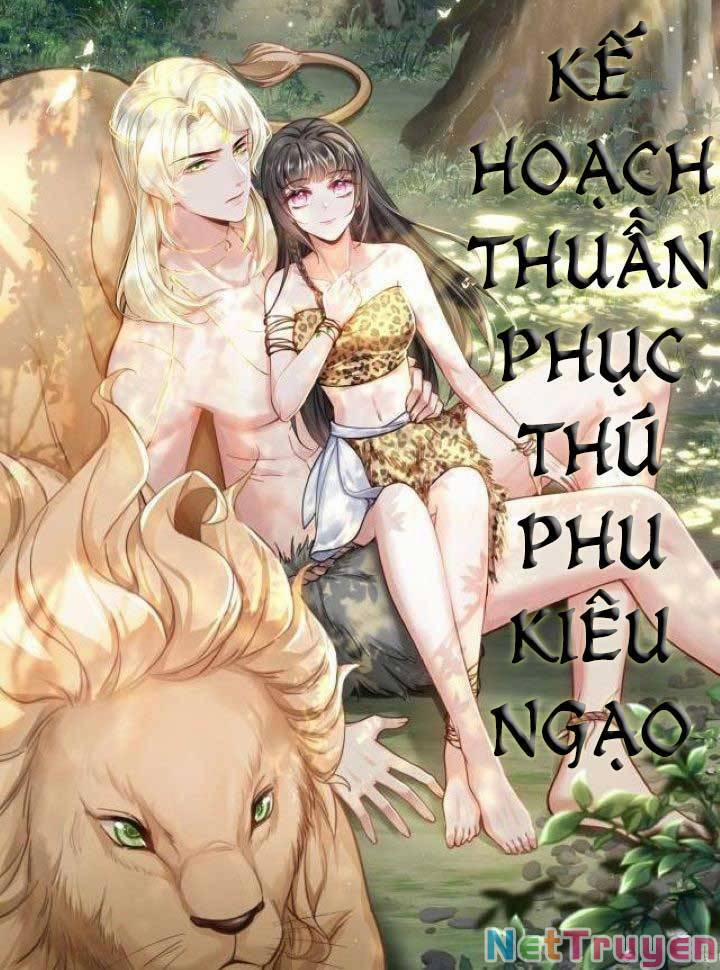 Kế Hoạch Thuần Phục Thú Phu Kiêu Ngạo 3 trang 0