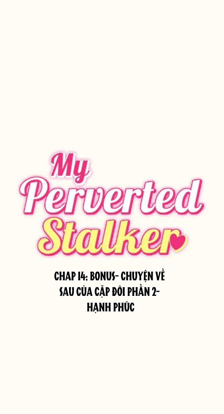 Kẻ Theo Dõi Biến Thái Của Tôi 14 trang 0