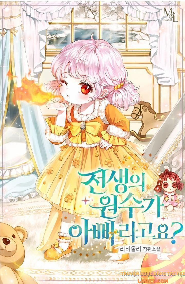 Kẻ Thù Kiếp Trước Nay Lại Là Cha Tôi? 1 trang 0