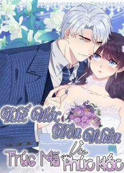 Đọc truyện tranh Khế Ước Hôn Nhân Với Trúc Mã Phúc Hắc