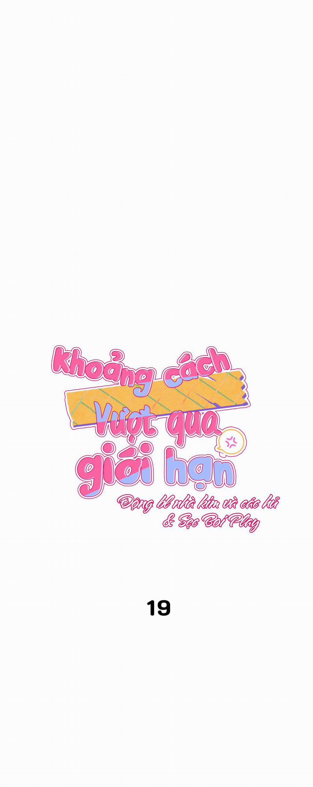 Khoảng Cách Vượt Qua Giới Hạn 19 trang 4