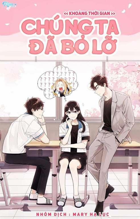 Khoảng Thời Gian Chúng Ta Đã Bỏ Lỡ 4.1 trang 0