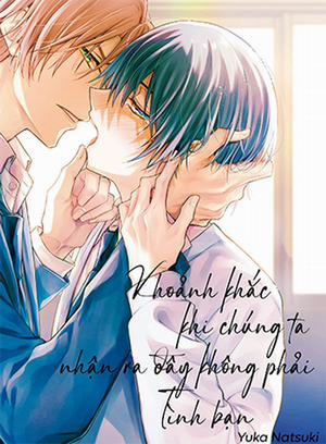 Đọc truyện tranh Khoảnh Khắc Khi Chúng Ta Nhận Ra Đây Không Phải Tình Bạn