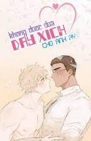 Đọc truyện tranh KHÔNG ĐƯỢC ĐƯA DÂY XÍCH CHO ANH ẤY