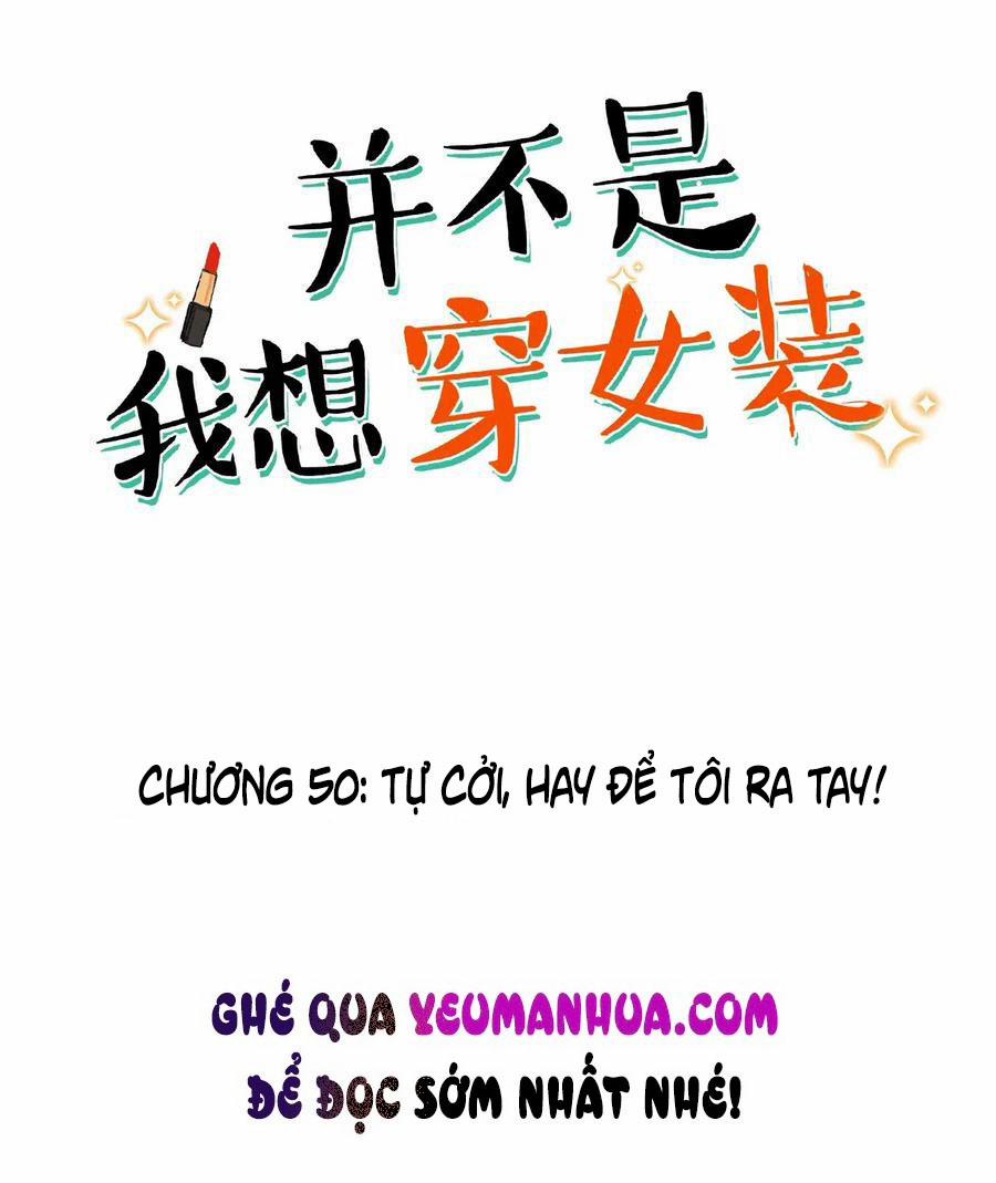 Không Phải Tôi Muốn Giả Gái 50 trang 1