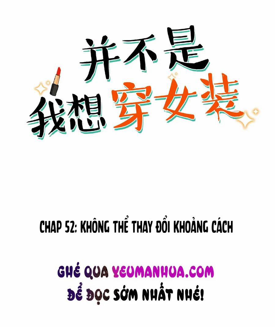 Không Phải Tôi Muốn Giả Gái 52 trang 1