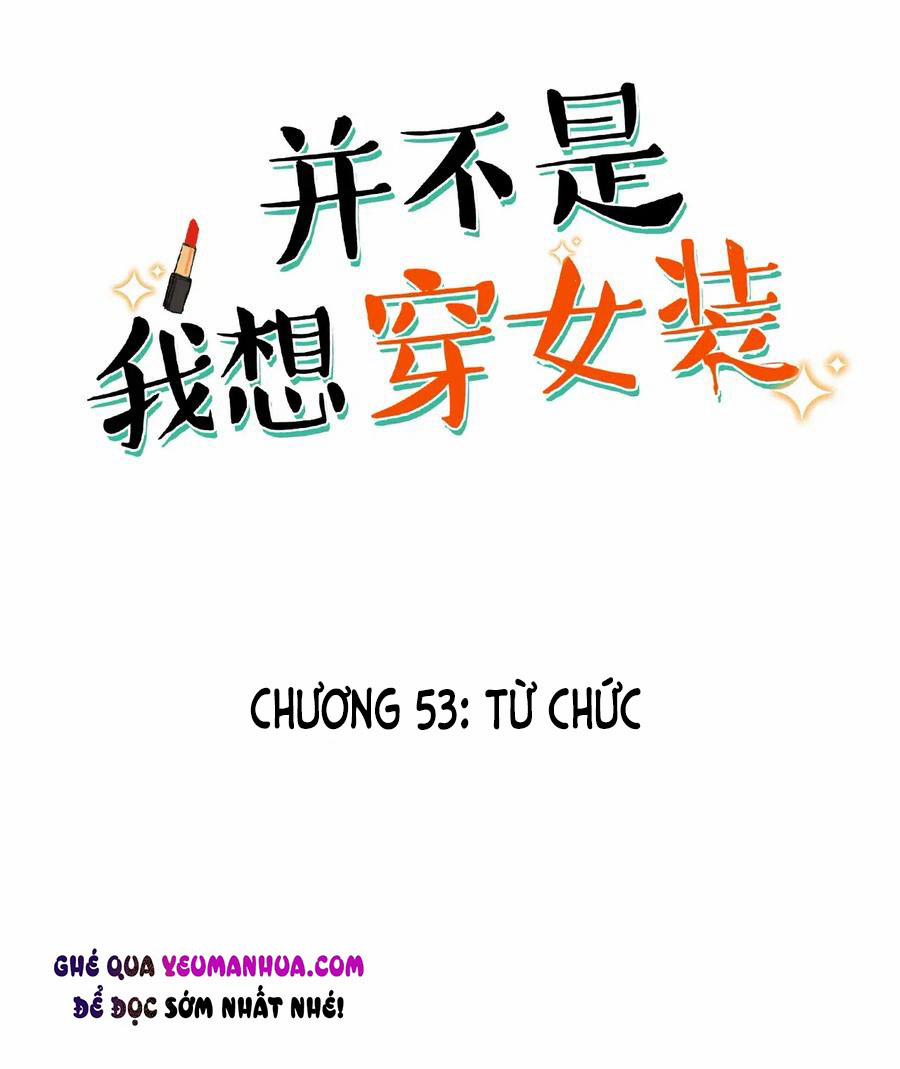 Không Phải Tôi Muốn Giả Gái 53 trang 1
